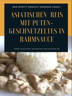 cover image of Asiatischen (Thai--Basmati) Reis mit Puten-Geschnetzeltes in Rahmsauce